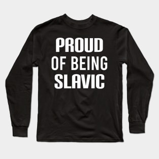 Proud of being slavic Long Sleeve T-Shirt